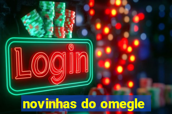 novinhas do omegle